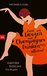 Michaela Karl - Lasst uns tanzen und Champagner trinken – trotz alledem! - btb